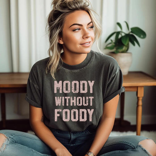 Moody Without Foody