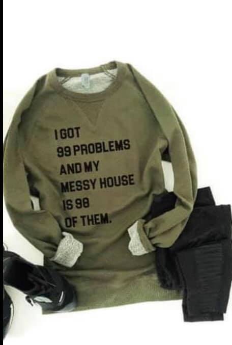 99 Problems Sweatshirts